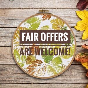 Don’t be shy! Fair offers are welcome!